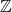 Rendered by QuickLaTeX.com {\Bbb Z}